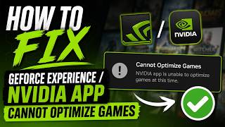 How To Fix GeForce Experience / NVIDIA App Cannot Optimize Games (2026)