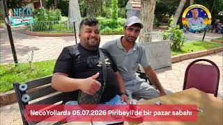 Neco Yollarda 05.06.2026 Piribeylide Bir Pazar Sabahı