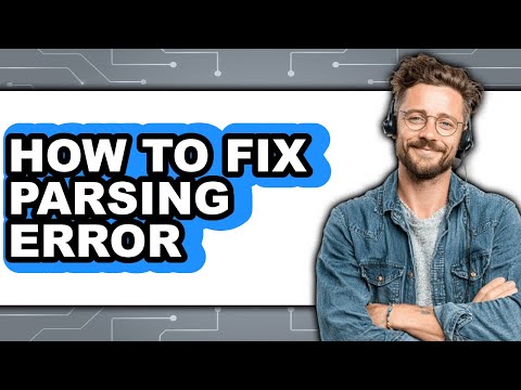 How to Fix Parsing Error (easy Method)