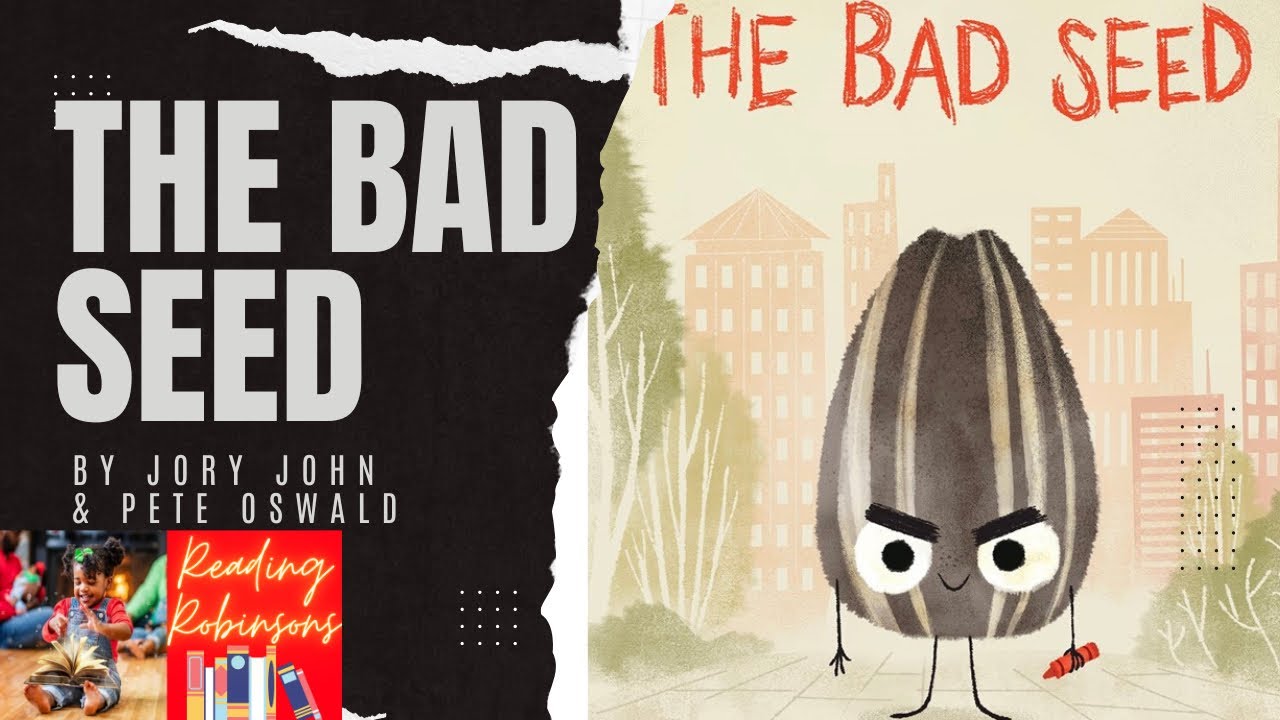 The Bad Seed by Jory John & Pete Oswald | Read Aloud - YouTube