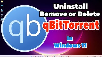 How to Completely Uninstall, Remove or Delete qBitTorrent in Windows 11 PC or Laptop