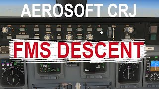 AEROSOFT CRJ FMS Tutorial | How To Fly Descent In Easy & Simple Steps