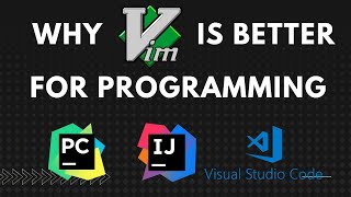Why Vim Is Better In Programming Than Modern IDE - Editors?