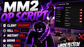 MM2 OP SCRIPT 🔥 CLIENT CRASHER + KILL ALL + INSTANT KILL + KILLAURA + BRING ALL VXPE