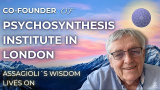 Awaken the Soul Through Psychosynthesis | Roger Evans on Assagioli’s Legacy