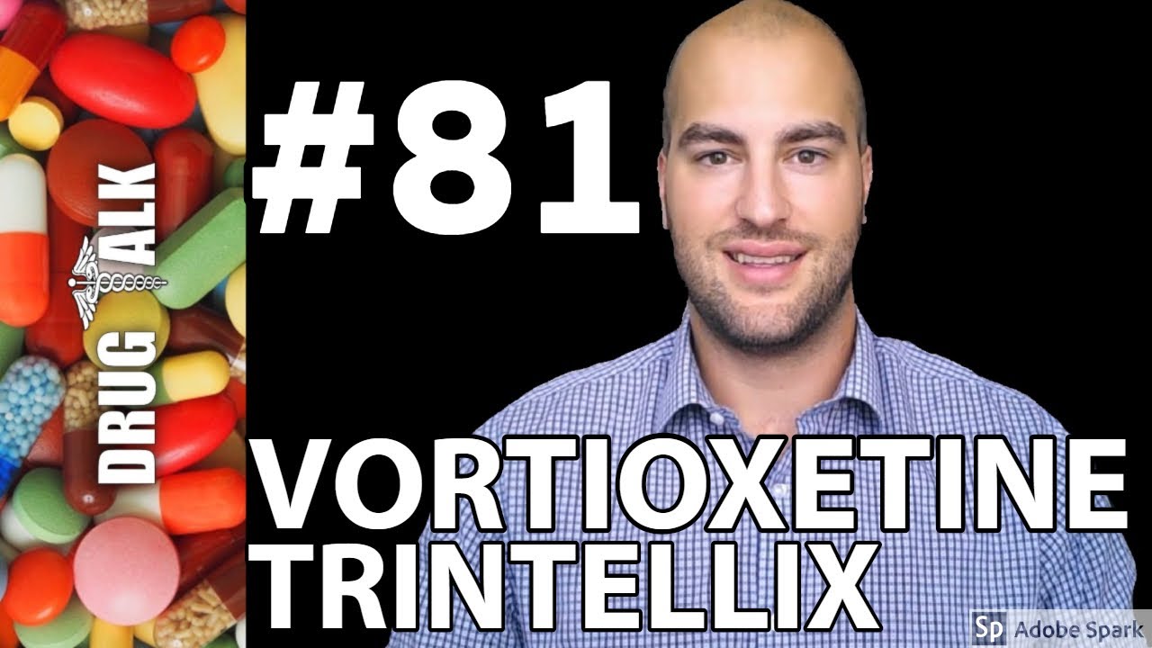 Vortioxetine (Trintellix) - Pharmacist Review - #81