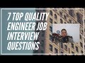 7 Top Quality Engineer Job Interview Questions