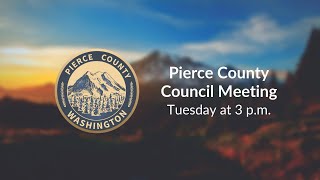 Tuesday, September 10, 2024: Pierce Council Meeting