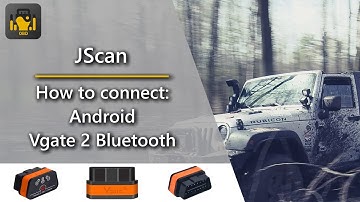 JScan - How to connect: Vgate 2 Bluetooth to Android