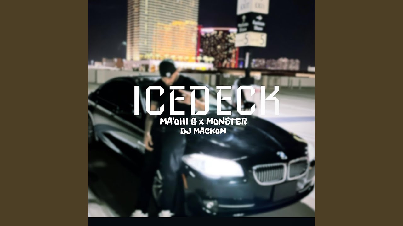 ICEDECK (feat. Monster & DJ Mackom)