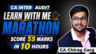 CA inter Audit | Learn With Me Marathon | 50+ Marks | Sep 26 | Jan 27 | CA Chirag Garg