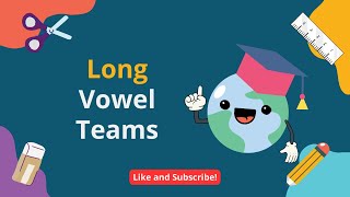 Long Vowel Teams