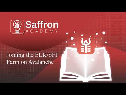 Joining the SFI/ELK Farm | Saffron Academy