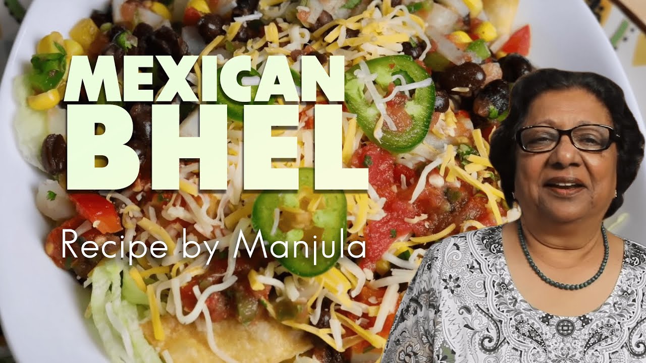 Mexican Bhel (Indian Fusion Street Food) Recipe by Manjula | Manjula