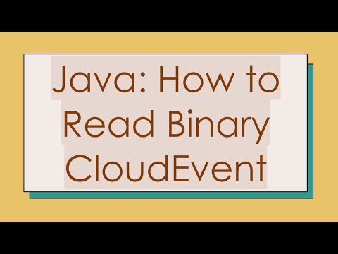 Java: How to Read Binary CloudEvent