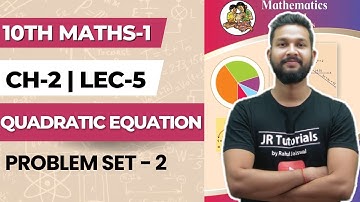 10th Maths 1 | Chapter 2 | Quadratic Equations | Problem Set 2 | Lecture 5 |