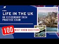 Life in the uk test 2024  uk citizenship practice exam 100 must know questions