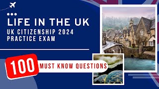 Life In The UK Test 2024  UK Citizenship Practice Exam (100 Must Know Questions)