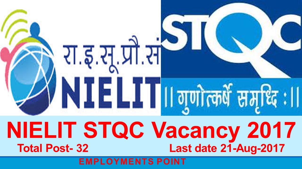 NIELIT STQC Vacancy 2017| Last date 21-Aug-2017