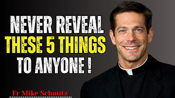 God Said: Never Share These 5 Secrets with Anyone! | Fr. Mike Schmitz