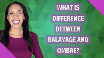 What is difference between Balayage and ombre?