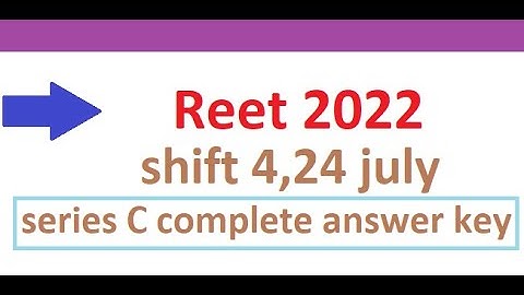 reet 2022 shift 4 complete answer key series C,reet answer key 2022