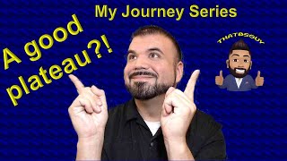 My Journey Series: Duodenal Switch 1yr 3mo -  A Good Plateau!?