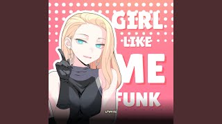 Download Lagu Girl Like Me Funk (Slowed)
