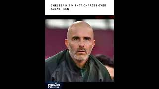 Chelsea Hit with 74 Charges Over Agent Fees