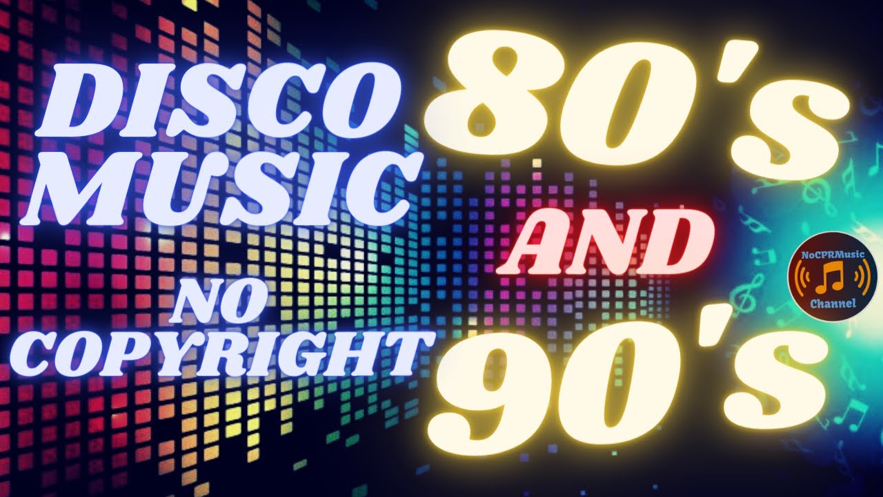 80's AND 90's DISCO MUSIC | REMIX | NO COPYRIGHT