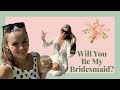 ASKING MY BEST FRIEND TO BE BRIDESMAID