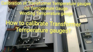 How to caliberate Transformer winding & oil Temperature gauges using Thermometer, Oil, Current Inj
