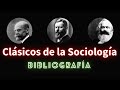 Clásicos de la Sociología. Bibliografía
