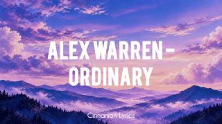Alex Warren - Ordinary (Lyrics)