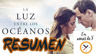 En Menos de 5 Minutos  |  Resumen  |  La Luz entre los Océanos #02