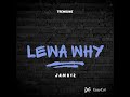 Lewa Why (2026) - Jamk12 [Trembone Studio]