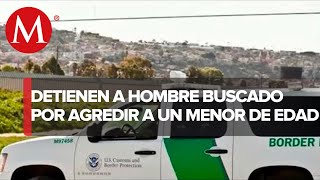 Policía fronteriza detiene a hombre acusado de agredir sexualmente a un menor; Nuevo Laredo