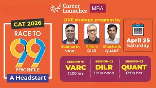 RT99 Headstart Round 3: Quant VARC DILR Together? CAT 2026 Preparation Strategy