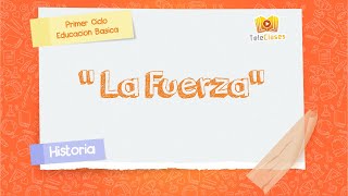 4º BÁSICO/CIENCIAS NATURALES - La fuerza