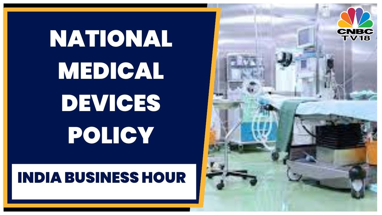 Medical Devices Get A New Fillip, Approves National Medical