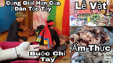 Lễ Cúng Giải Hạn Của Dân Tộc Tày | Buộc Chỉ Cổ Tay | Ẩm Thực Dân Tộc | Phong Tộc Vlog