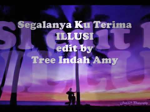 lagu jadul ILLUSI - Segalanya ku terima