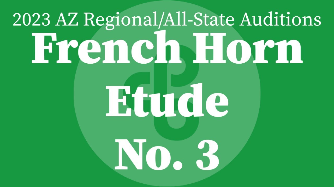 French Horn Etude 3 2023 Arizona Regional/AllState Auditions YouTube