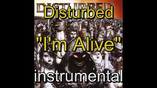 Download lagu 06 - Disturbed - Ten Thousand Fists - I'm Alive - instrumental