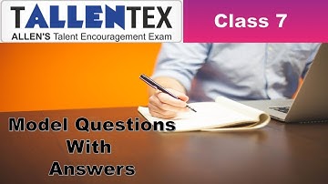 TALLENTEX Overseas /Model Questions with Answers/Class 7/Allen