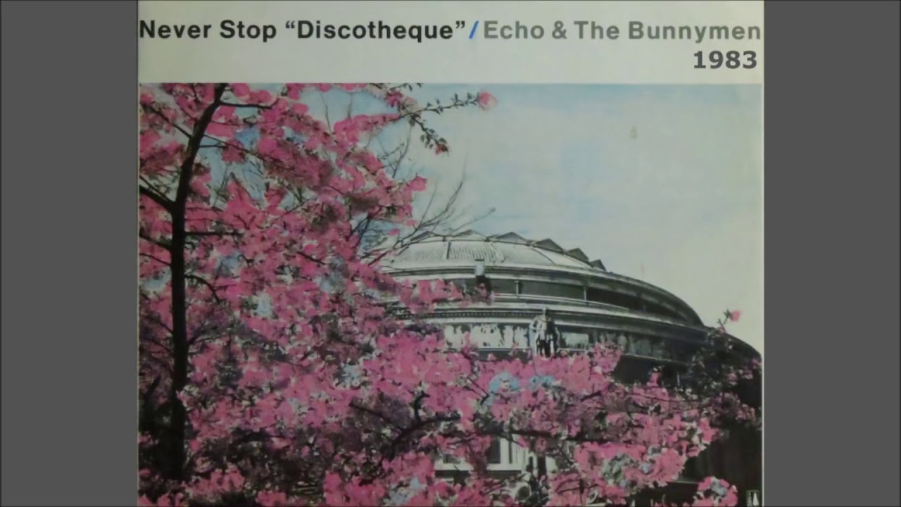Echo And The Bunnymen   Never Stop Discotheque  1983 remix single