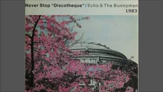 Echo And The Bunnymen   Never Stop Discotheque  1983 remix single