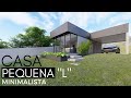 CASA PEQUENA MINIMALISTA EM L