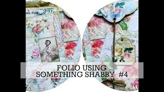 FOLIO Using Something Shabby #4 (process video The Journal)