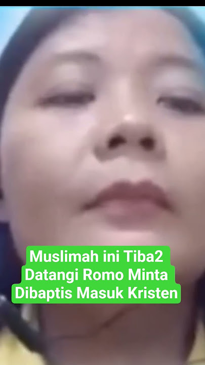 Muslimah ini Tiba-Tiba Datangi Romo Minta Dibaptis Masuk Kristen #tubersenyofficial